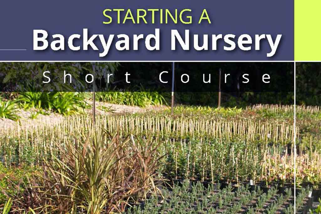 Short Course Starting a Backyard Nursery